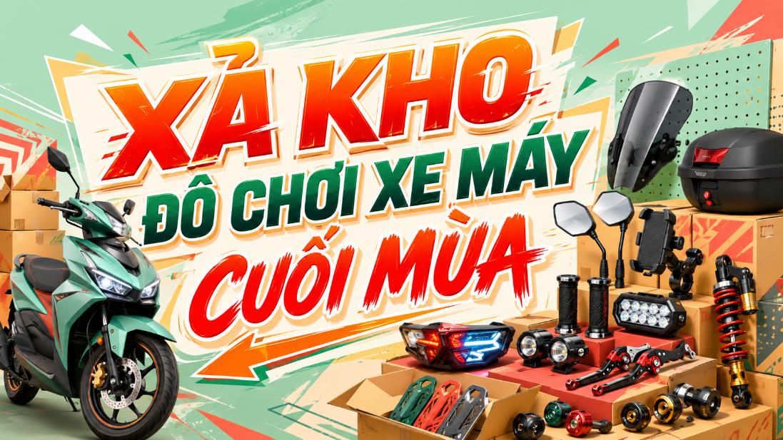 Xả kho đồ chơi xe máy cuối mùa – Có gì đáng mua?