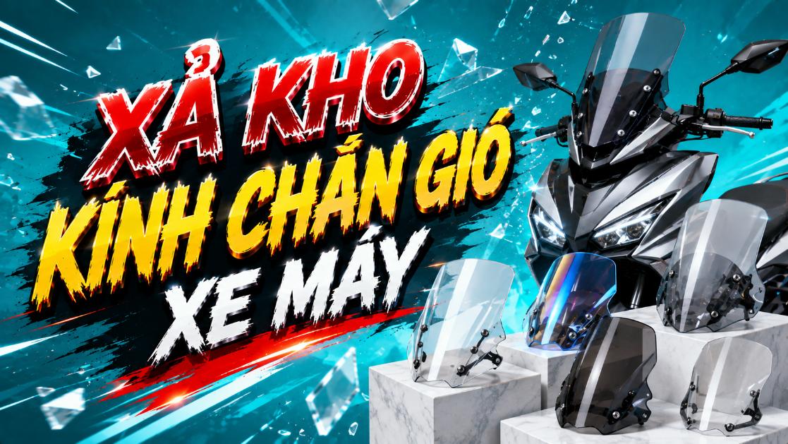 Xả kho kính chắn gió xe máy – Có đáng mua?